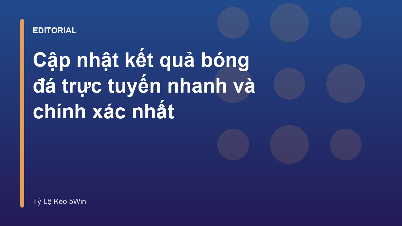 Cập nhật kết quả bóng đá trực tuyến nhanh chóng